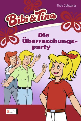 Bibi & Tina, Band 37: Die Überraschungsparty von Schneiderbuch